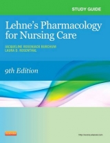 Study Guide for Lehne's Pharmacology for Nursing Care - Burchum, Jacqueline; Rosenthal, Laura; Yeager, Jennifer J.