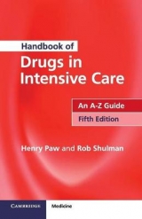 Handbook of Drugs in Intensive Care - Paw, Henry; Shulman, Rob