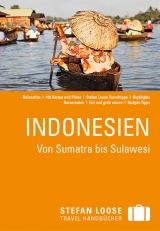 Stefan Loose Reiseführer Indonesien, Von Sumatra bis Sulawesi - Loose, Mischa; Jacobi, Moritz; Wachsmuth, Christian
