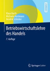 Betriebswirtschaftslehre des Handels - Klaus Barth, Michaela Hartmann, Hendrik Schröder