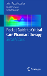 Pocket Guide to Critical Care Pharmacotherapy - Papadopoulos, John