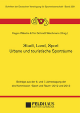 Stadt, Land, Sport. Urbane und touristische Sporträume - Wäsche, Hagen; Schmidt-Weichmann, Tim