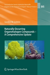 Naturally Occurring Organohalogen Compounds - A Comprehensive Update - Gordon W. Gribble