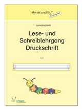 "Myrtel und Bo" - Klasse 1 - Lese- und Schreiblehrgang Druckschrift - Heft 1