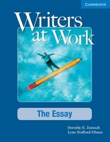 Writers at Work The Essay Student's Book with Digital Pack - Zemach, Dorothy E.; Stafford-Yilmaz, Lynn