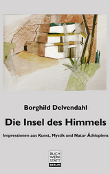 Die Insel des Himmels - Borghild Delvendahl