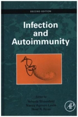 Infection and Autoimmunity - Shoenfeld, Yehuda; Agmon-Levin, Nancy; Rose, Noel R.