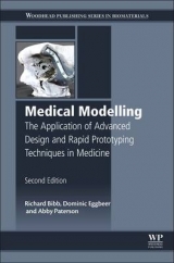 Medical Modelling - Bibb, Richard; Eggbeer, Dominic; Paterson, Abby