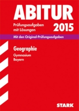 Abiturprüfung Bayern - Geographie - Mollwo, Hans-Joachim; Raczkowsky, Bernd; Büttner, Wilfried; Eckert-Schweins, Werner