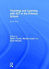 Teaching and Learning with ICT in the Primary School - Younie, Sarah; Leask, Marilyn; Burden, Kevin