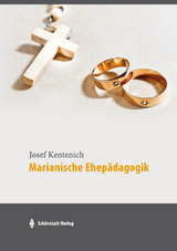 Marianische Ehepädagogik - Josef Kentenich