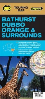 Bathurst Dubbo Orange & Surrounds Map 282 6th ed - UBD Gregory's