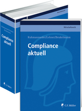 Compliance aktuell - Felix Ruhmannseder, Dieter Lehner, Corinna Boecker, LL.M. Hahn  Anne-Catherine, Christina Hartig, Simone Hartmann, Thorsten Kuthe, Werner Beulke, Mark Livschitz, Frank Maschmann, LL.M. Mitterer  Katharina, Evelyn Niitväli, Andreas Reuter, Marc Reysen, Christoph Ritzer, Christian Rosinus, LL.M. Rosskopf  Annette, Stephan Beukelmann, Michael Werner, Herbert Wohlmann, Daniel Wuhrmann, Madeleine Zipperle, Christian Zwirner