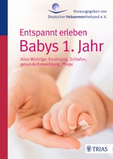 Entspannt erleben: Babys 1. Jahr -  DHV