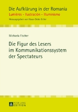 Die Figur des Lesers im Kommunikationssystem der Spectateurs - Michaela Fischer