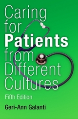 Caring for Patients from Different Cultures - Galanti, Geri-Ann