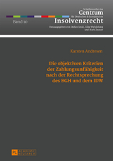 Die objektiven Kriterien der Zahlungsunfähigkeit nach der Rechtsprechung des BGH und dem IDW - Karsten Andresen