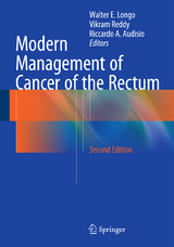Modern Management of Cancer of the Rectum - Longo, Walter E.; Reddy, Vikram; Audisio, Riccardo A.