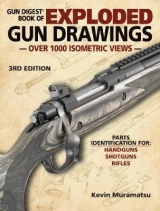 Gun Digest Book of Exploded Gun Drawings - Muramatsu, Kevin