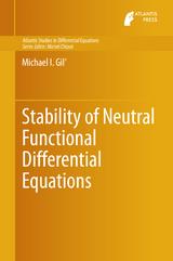 Stability of Neutral Functional Differential Equations - Michael I. Gil'