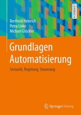 Grundlagen Automatisierung - Berthold Heinrich, Petra Linke, Michael Glöckler