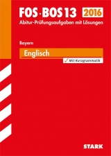 Abiturprüfung FOS/BOS Bayern - Englisch 13. Klasse - Achhammer, Gabriele; Warlimont, Peter