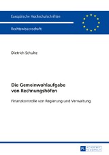 Die Gemeinwohlaufgabe von Rechnungshöfen - Dietrich Schulte