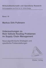 Untersuchungen zu Rich Vehicle Routing Problemen im Supply Chain Management - Markus Dirk Pullmann