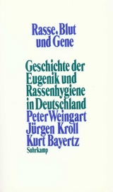 Rasse, Blut und Gene - Peter Weingart, Jürgen Kroll, Kurt Bayertz
