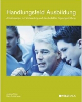 Handlungsfeld Ausbildung - Eiling, Andreas; Schlotthauer, Hans