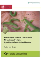 Pieris rapae und das Glucosinolat-Myrosinase-System - Maike van Ohlen