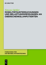 Mobilitätsuntersuchungen und Belastungsmessungen an Oberschenkelamputierten - Simone Oehler