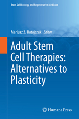 Adult Stem Cell Therapies: Alternatives to Plasticity - 