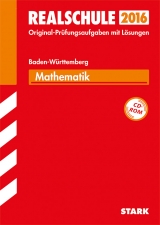 Abschlussprüfung Realschule Baden-Württemberg - Mathematik  mit CD-ROM - Forster, Peter; Wurz, Lothar; Dreher, Thomas