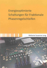 Energieoptimierte Schaltungen für Fraktionale Phasenregelschleifen - Melanie Susanne Jung
