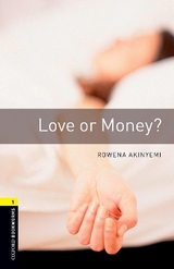 Oxford Bookworms Library: Level 1:: Love or Money? - Akinyemi, Rowena