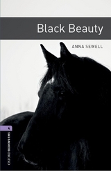 Oxford Bookworms Library: Level 4:: Black Beauty - Sewell, Anna; Escott, John