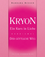 Kryon - Ein Kurs in Liebe - Barbara Bessen