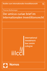 Der amicus curiae brief im Internationalen Investitionsrecht - Thomas Ruthemeyer