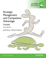 Strategic Management and Competitive Advantage: Concepts, Global Edition - Barney, Jay; Hesterly, William