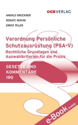 Verordnung Persönliche Schutzausrüstung (PSA-V) - Harald Bruckner, Renate Novak, Ernst Piller