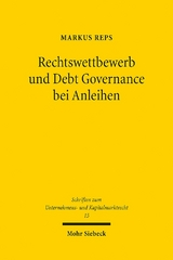Rechtswettbewerb und Debt Governance bei Anleihen - Markus Reps