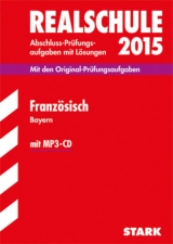 Abschlussprüfung Realschule Bayern - Französisch mit MP3-CD - Gollwitzer, Josette; Maucksch, Ingeborg; Neubrand, Hildegard; Klein-Bajou, Marie-Cecile; Kammermeier, Markus