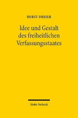 Idee und Gestalt des freiheitlichen Verfassungsstaates - Horst Dreier