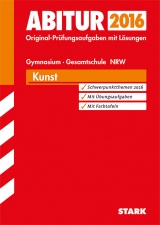 Abiturprüfung Nordrhein-Westfalen - Kunst GK/LK - Heckes, Katja; Seger, Christiane; Wilkes, Gerlind; Schneider-Mombaur, Güdny; Grams, Anke