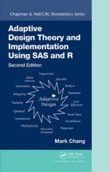 Adaptive Design Theory and Implementation Using SAS and R - Chang, Mark