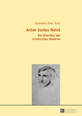 Antun Gustav Matoš - Dubravka Oraic Tolic