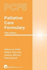 Palliative Care Formulary (PCF5) - Twycross, Robert; Wilcock, Andrew; Howard, Paul
