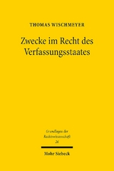 Zwecke im Recht des Verfassungsstaates - Thomas Wischmeyer