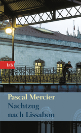 Nachtzug nach Lissabon - Pascal Mercier